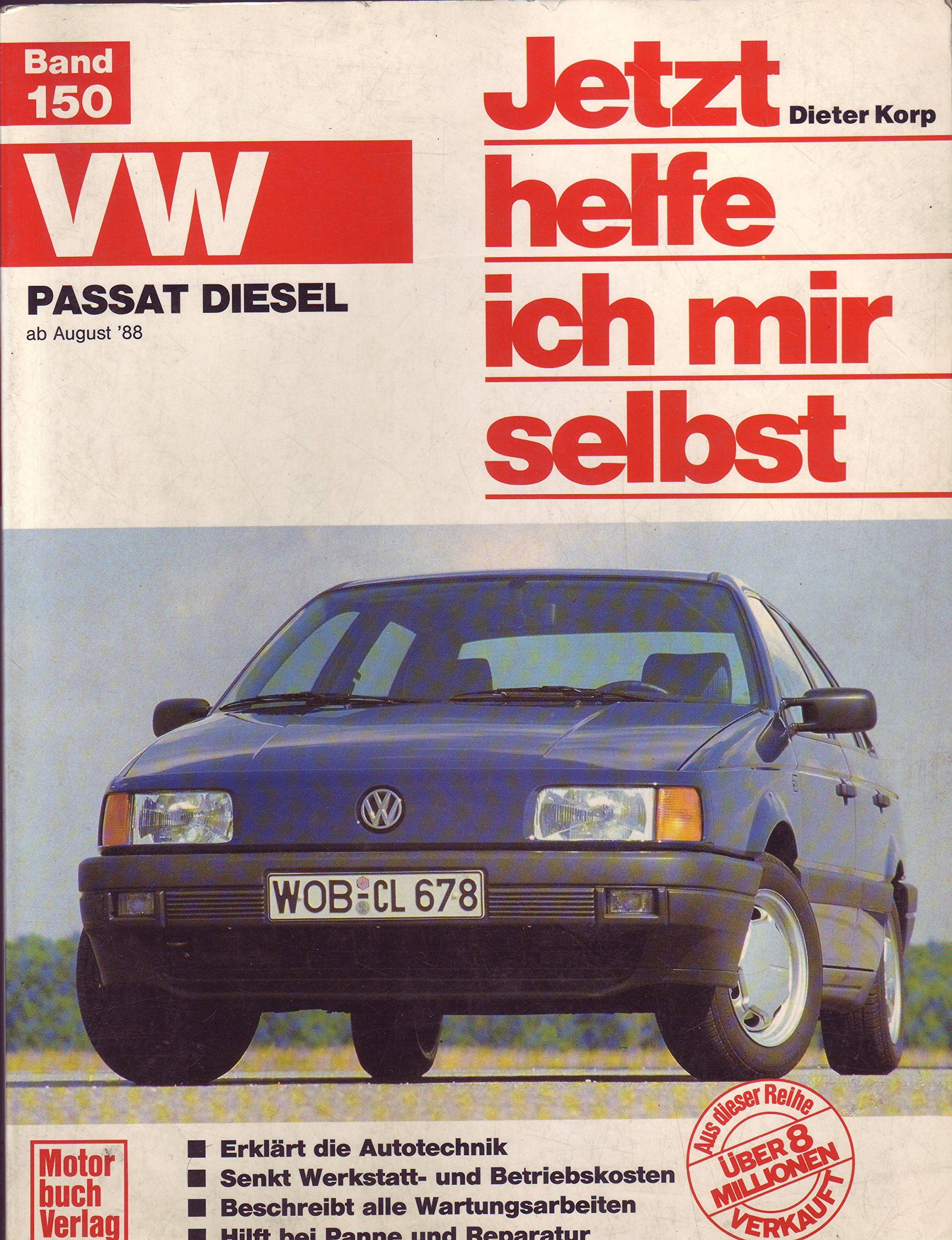 VW Passat Diesel: ab August '88 // Reprint der 1. Auflage 1991 (Jetzt helfe ich mir selbst) Leisure, Home & Garden