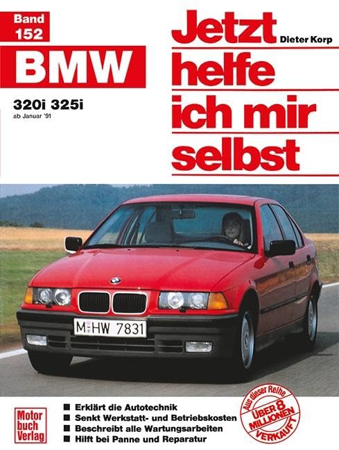Jetzt helfe ich mir selbst, Band 152: BMW 320i/325i ab Januar 91 Leisure, Home & Garden