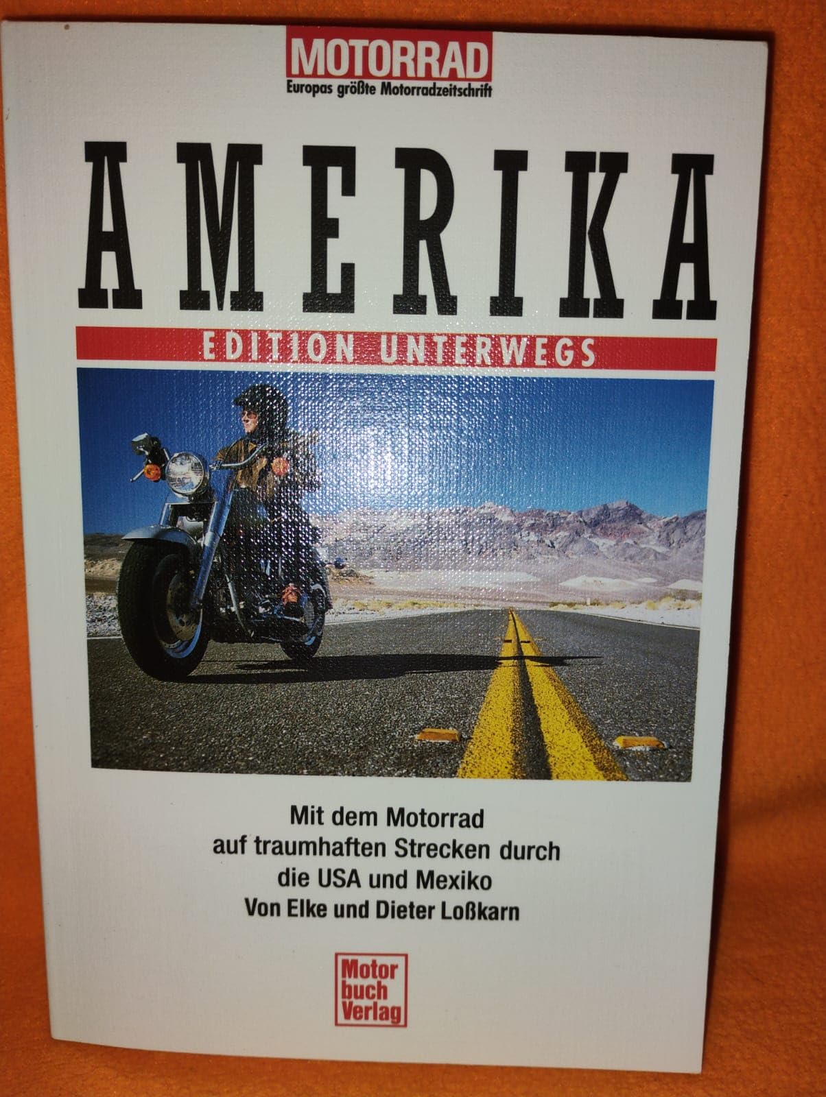Amerika. Edition Unterwegs.: Mit dem Motorrad auf traumhaften Strecken durch die USA und Mexiko Travel