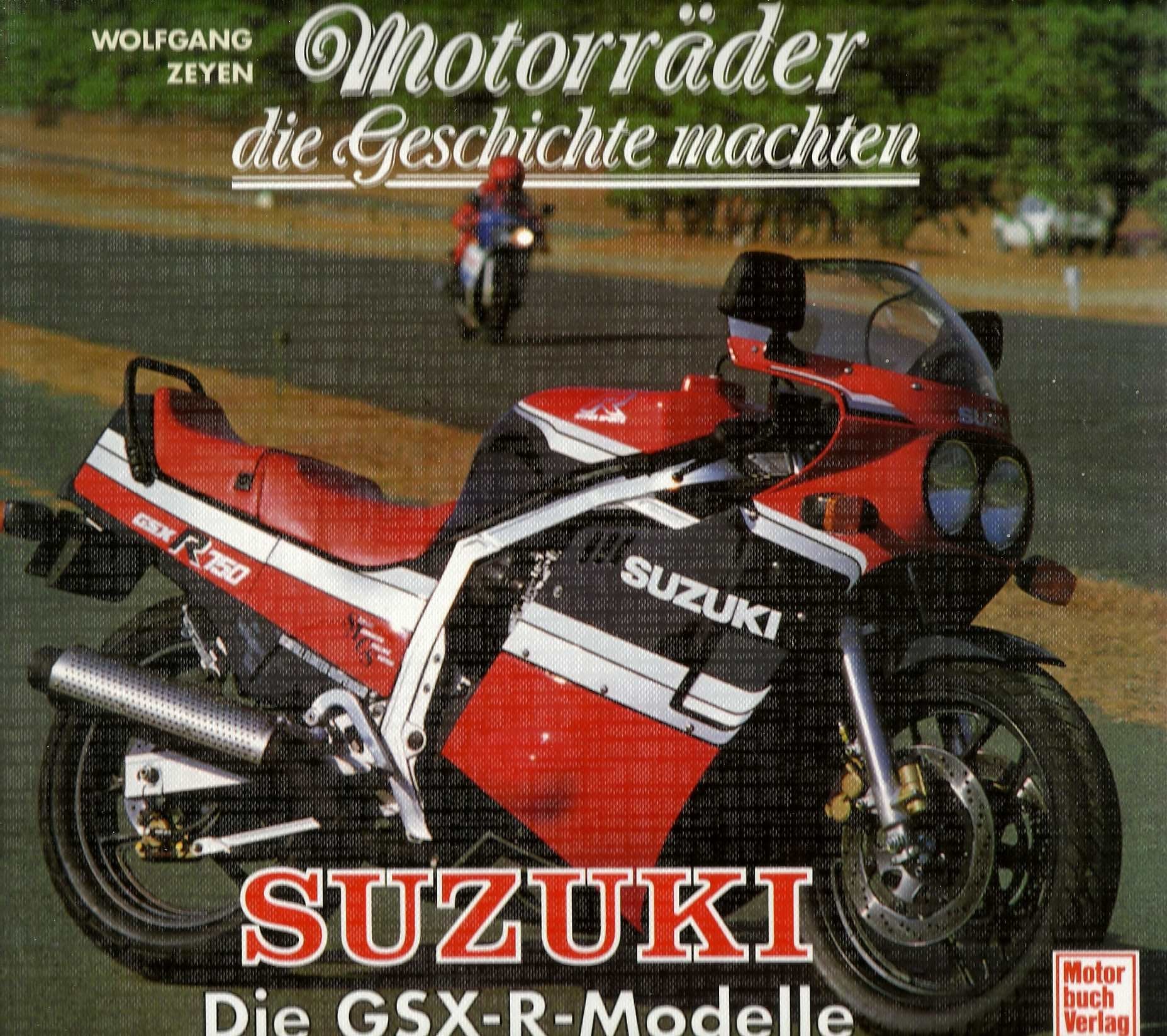 Motorräder die Geschichte machten, Suzuki, Die GSX-R-Modelle Business & Technology