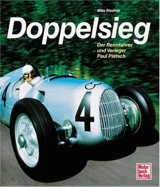 Doppelsieg: Der Rennfahrer und Verleger Paul Pietsch Leisure & Fun