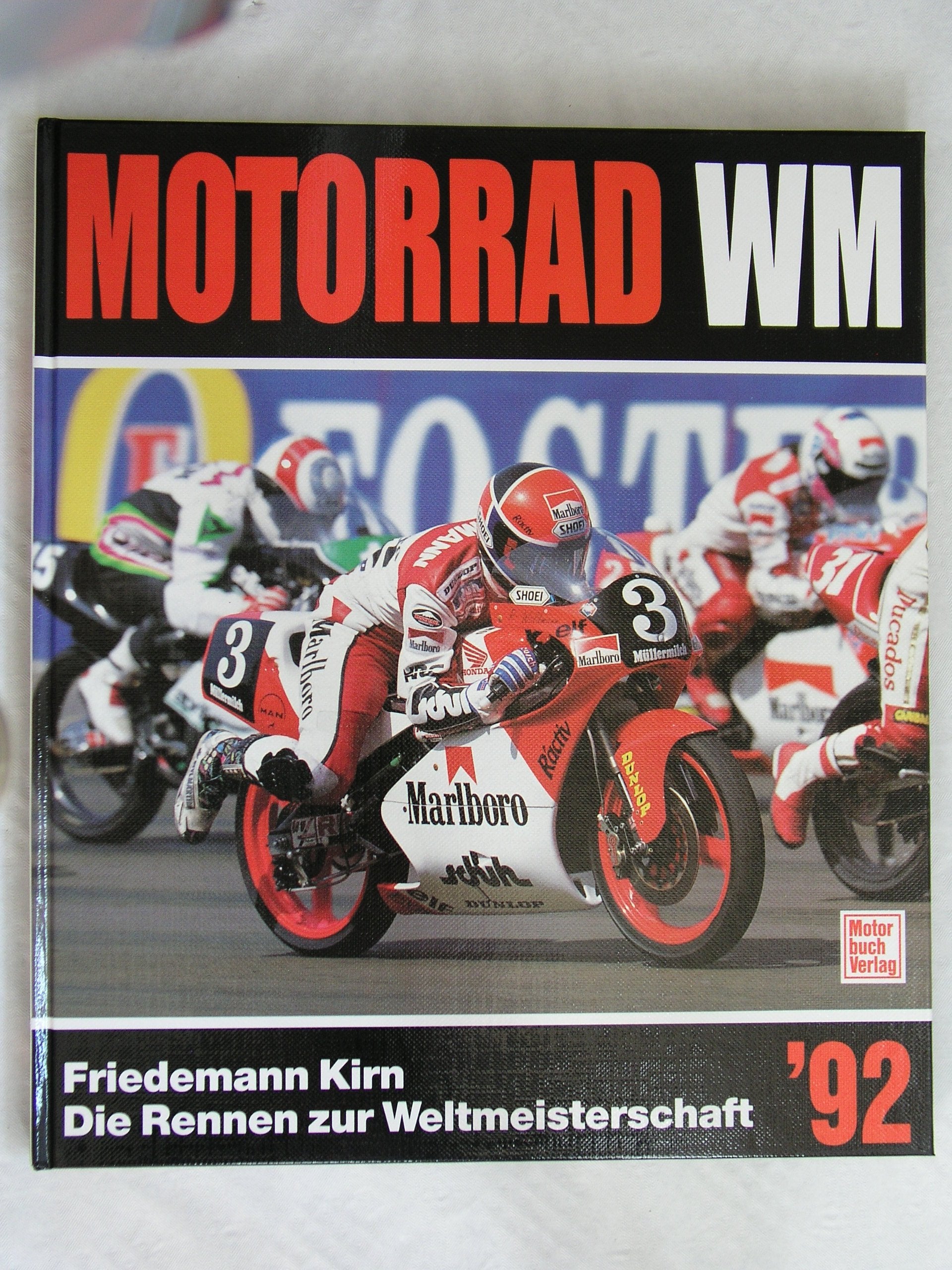 Motorrad WM '92: Die Rennen zur Weltmeisterschaft Books