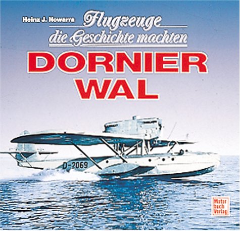 Flugzeuge die Geschichte machten, Dornier Wal Business & Technology