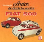 Autos die Geschichte machten - Fiat 500 Film, Art & Culture