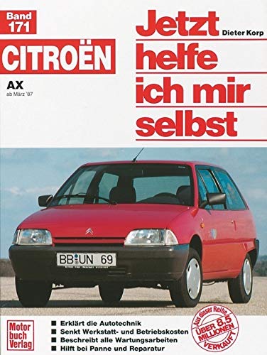 Citroën AX ab März '87: Reprint der 1. Auflage 1994 (Jetzt helfe ich mir selbst) Leisure, Home & Garden