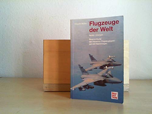 Flugzeuge der Welt heute - morgen: Beschreibung von 142 Flugzeugtypen Business & Technology