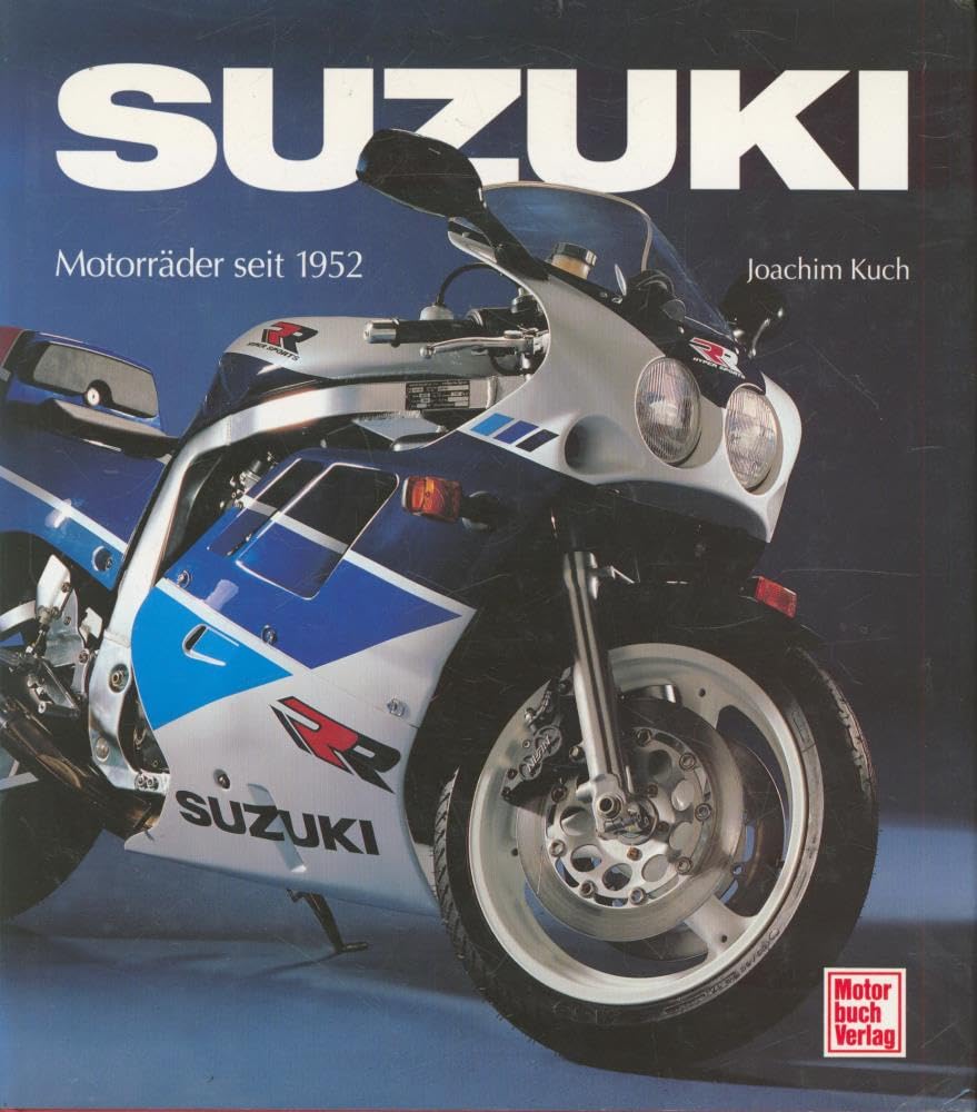Suzuki: Die Motorräder seit 1952 Leisure & Fun