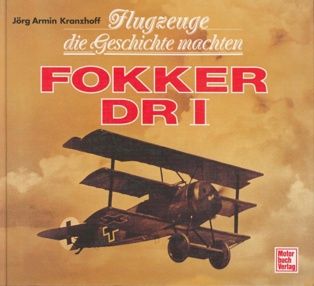 Flugzeuge die Geschichte machten, Fokker DR I Business & Technology