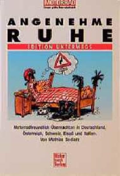 Angenehme Ruhe 1995/96: Motorradfreundlich Übernachten in Deutschland, Österreich, Schweiz, Elsass und Italien (Edition unterwegs) Sports Books