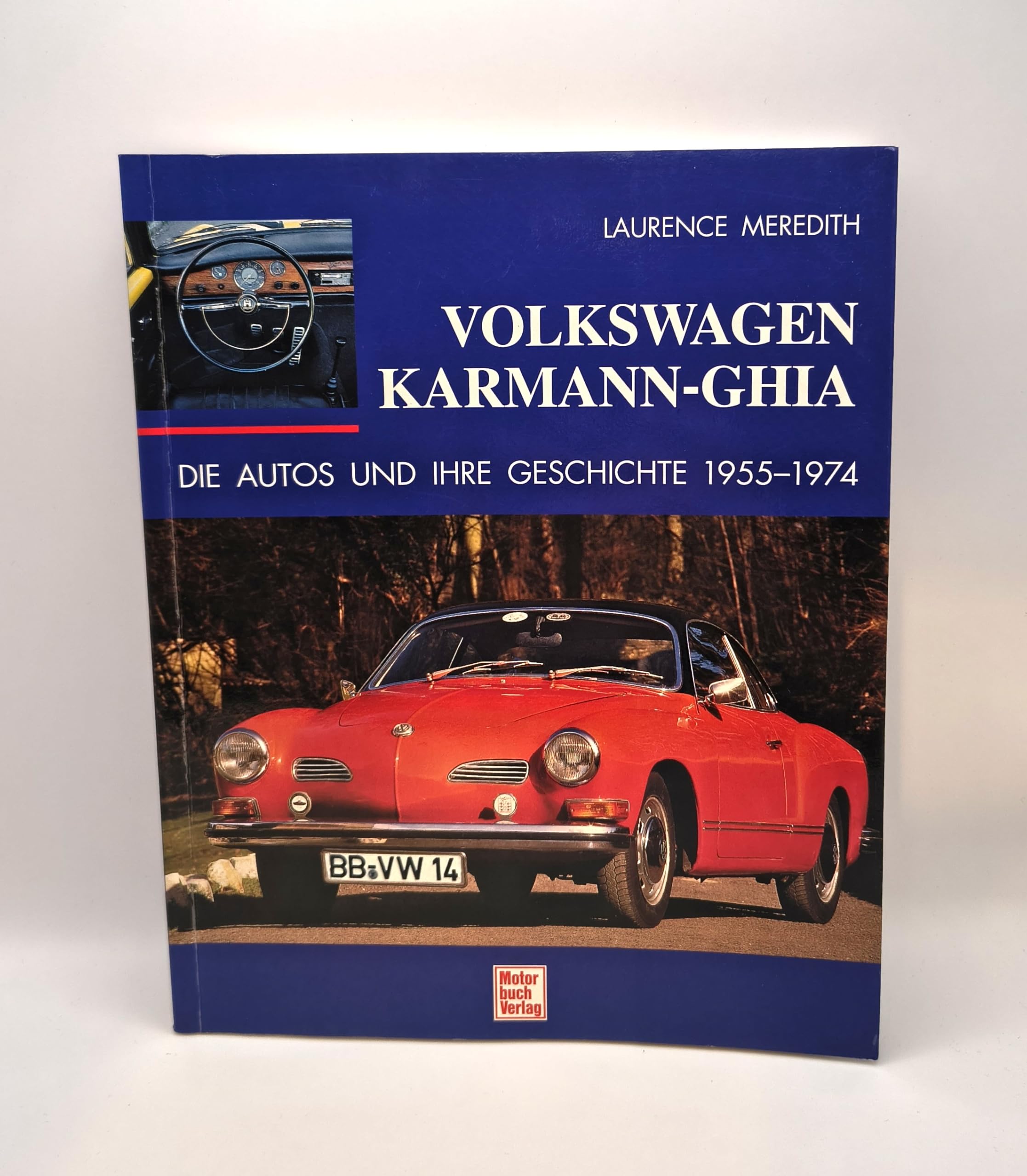 Volkswagen Karmann-Ghia. Die Autos und ihre Geschichte 1955-1974 Leisure, Home & Garden