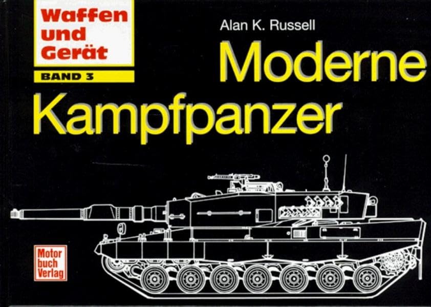 Moderne Kampfpanzer: Waffen & Gerät (Waffen und Gerät) Business & Technology