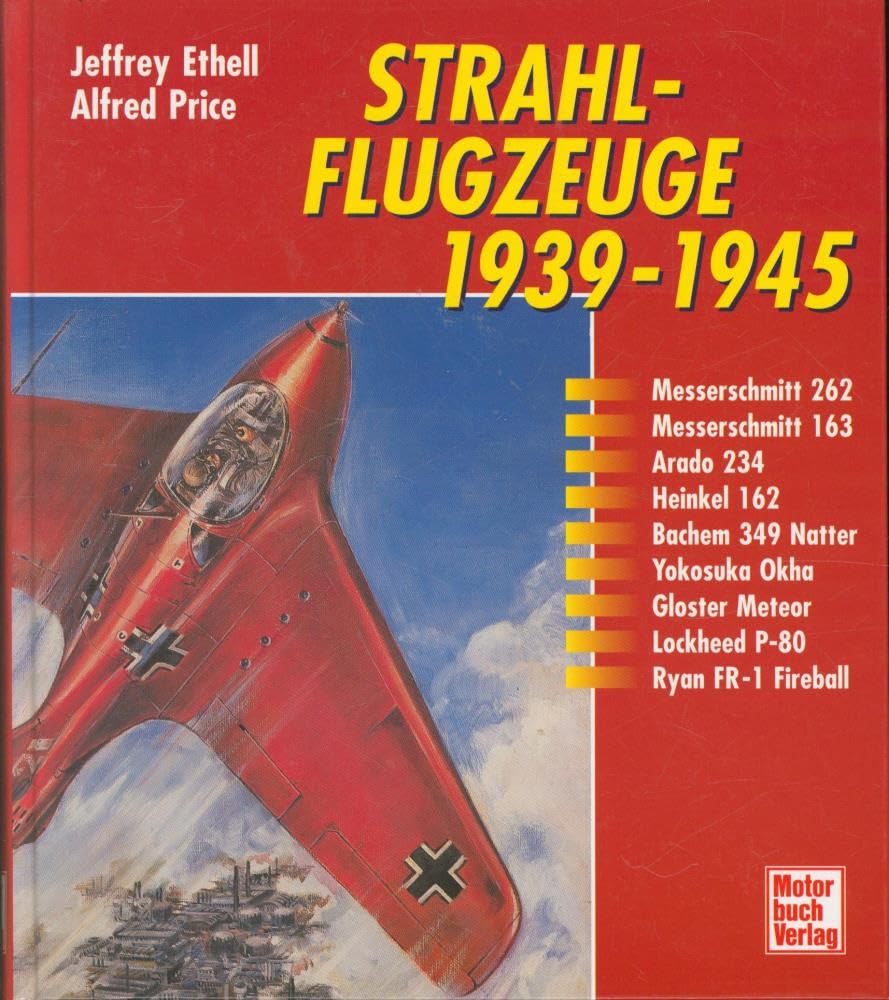 Strahlflugzeuge des Zweiten Weltkriegs: 1939-45 Business & Technology