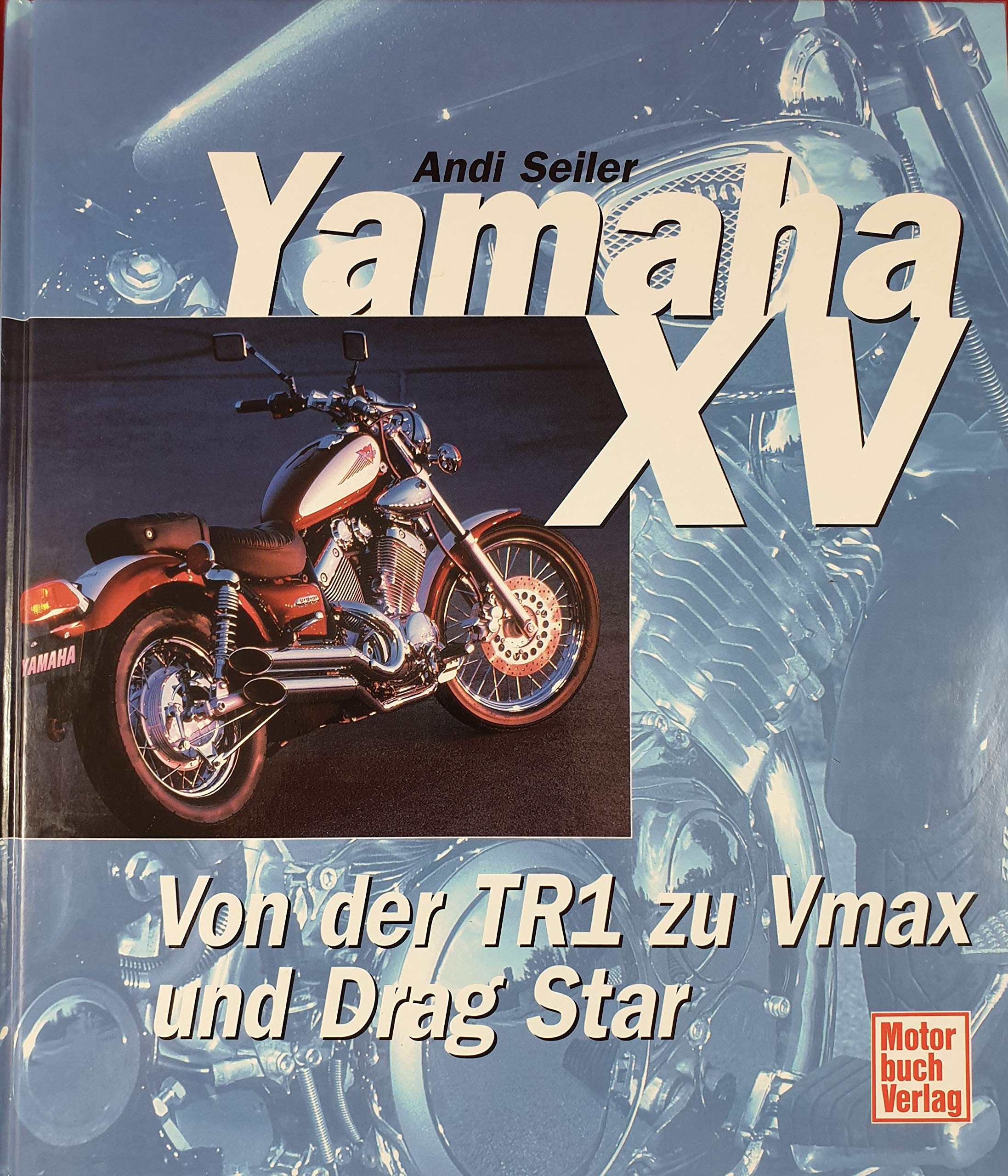 Yamaha XV: Von der TR1 zu Vmax und Drag Star Film, Art & Culture