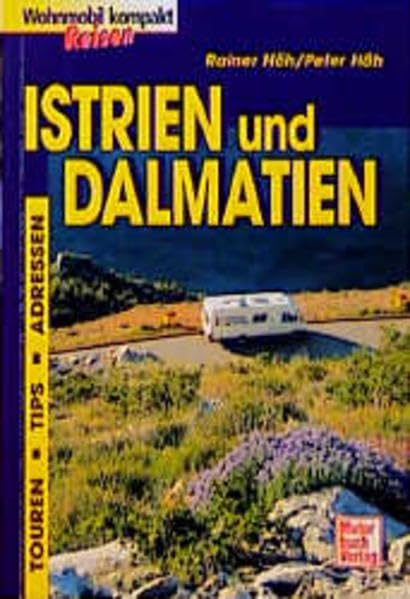Istrien /Dalmatien: Küste und Inseln (Wohnmobil-Touren) Travel