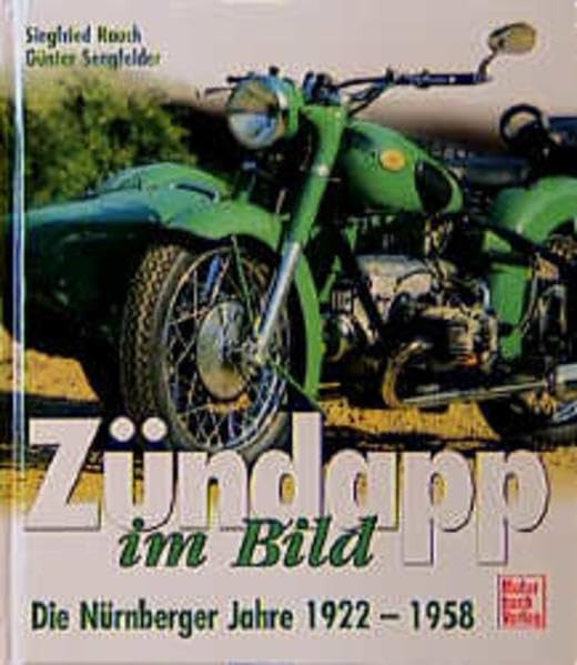 Zündapp im Bild, Die Nürnberger Jahre 1922-1958 Books