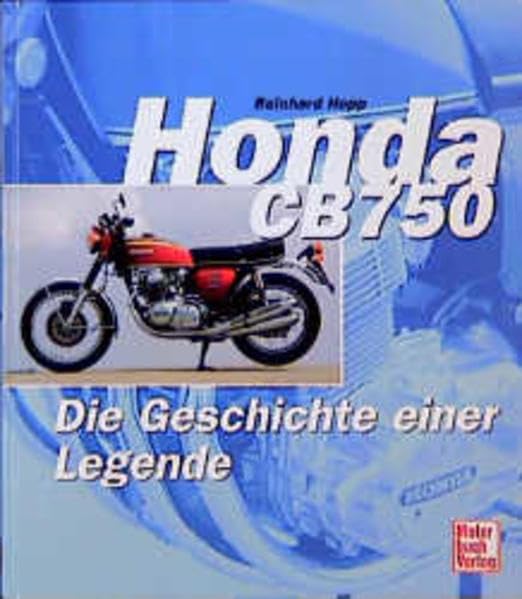 Honda CB 750: Die Geschichte einer Legende Books