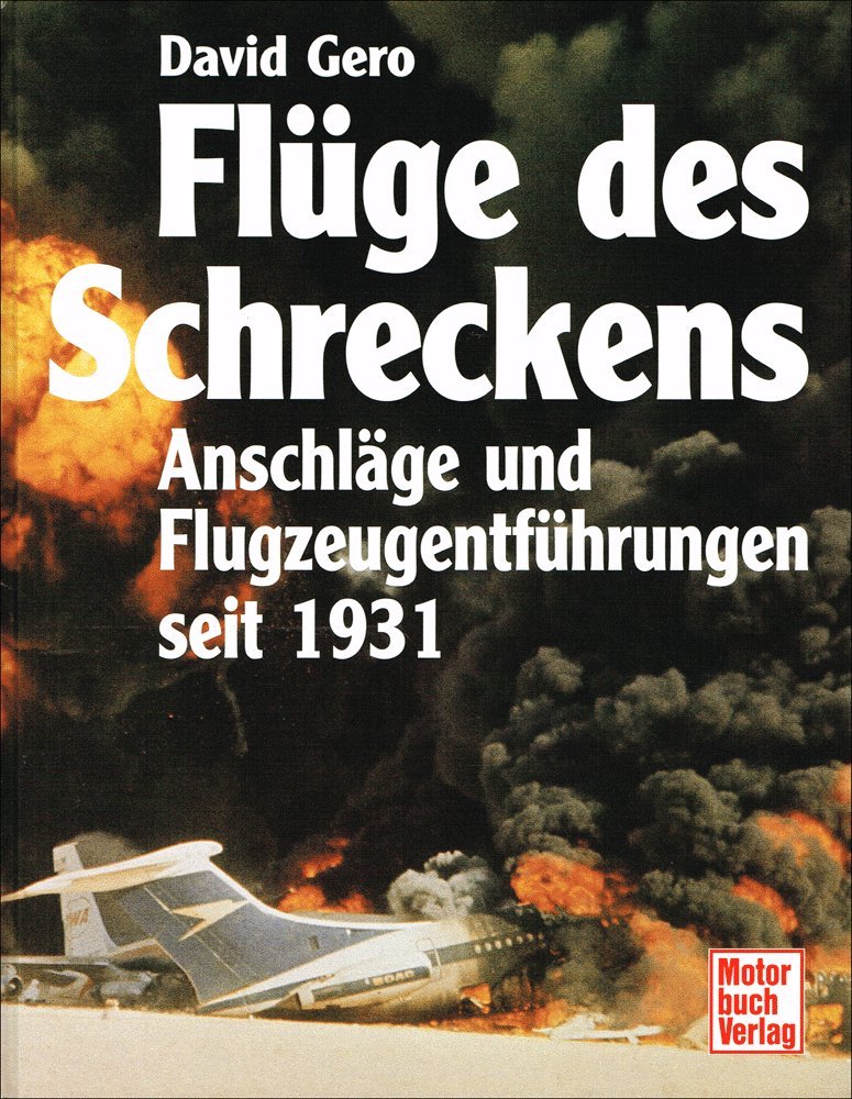 Flüge des Schreckens. Anschläge und Flugzeugentführungen seit 1931 Business & Technology