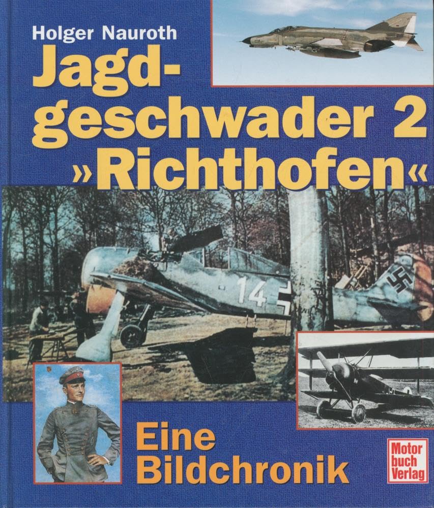 Jagdgeschwader 2 Richthofen: Eine Bildchronik Business & Technology