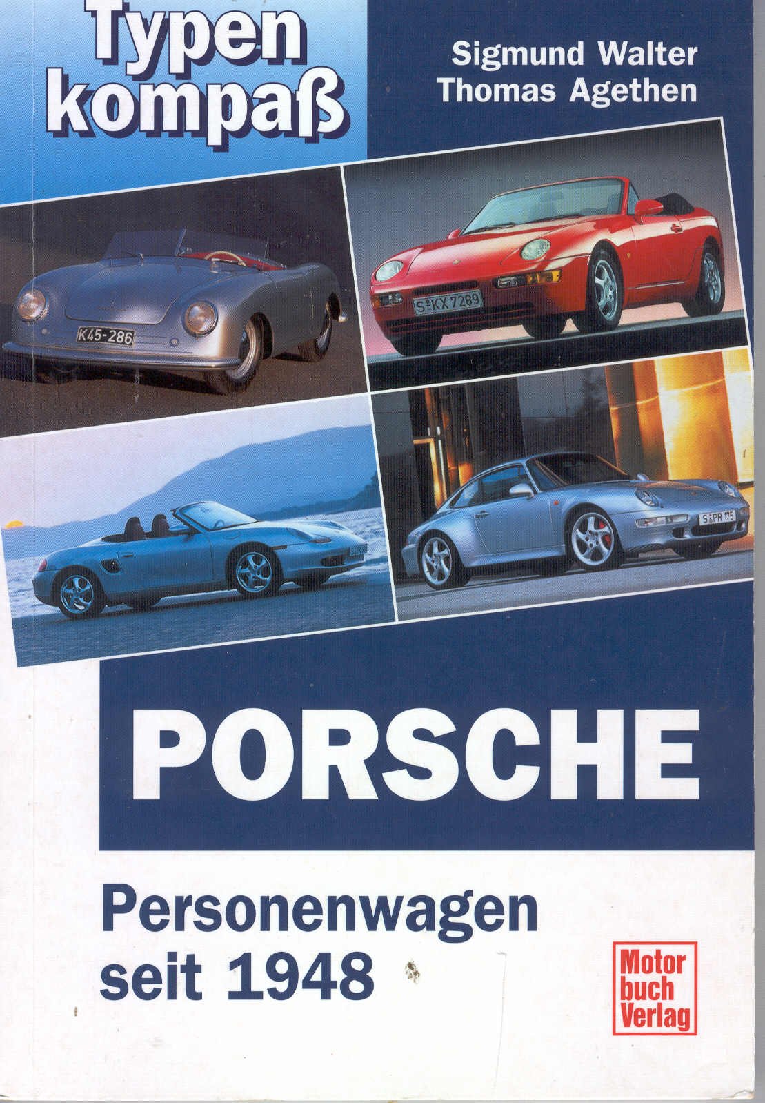 Typenkompaß Porsche. Personenwagen seit 1948 Books