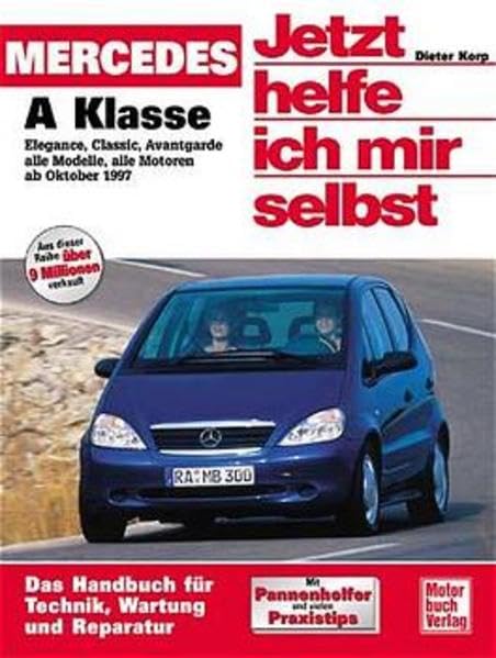 Mercedes- Benz A Klasse. Jetzt helfe ich mir selbst Leisure, Home & Garden
