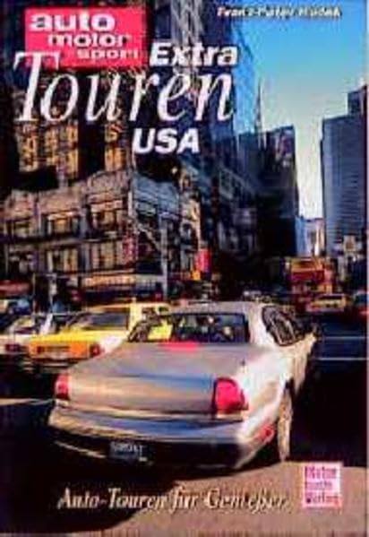 Extratouren USA.: Autotouren für Geniesser Travel