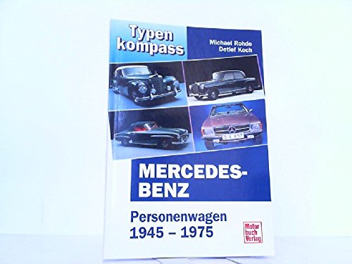 Typenkompass Mercedes Benz Band 1. Personenwagen 1945 - 1975. Business & Technology