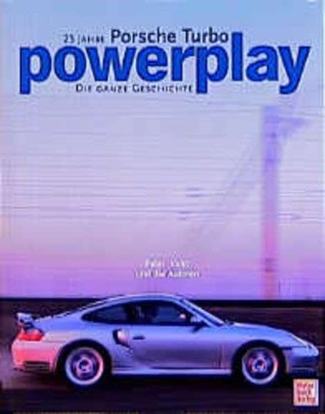 Powerplay: 25 Jahre Porsche Turbo - Die ganze Geschichte Leisure & Fun