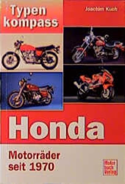 Typenkompass Honda. Motorräder seit 1970. Business & Technology