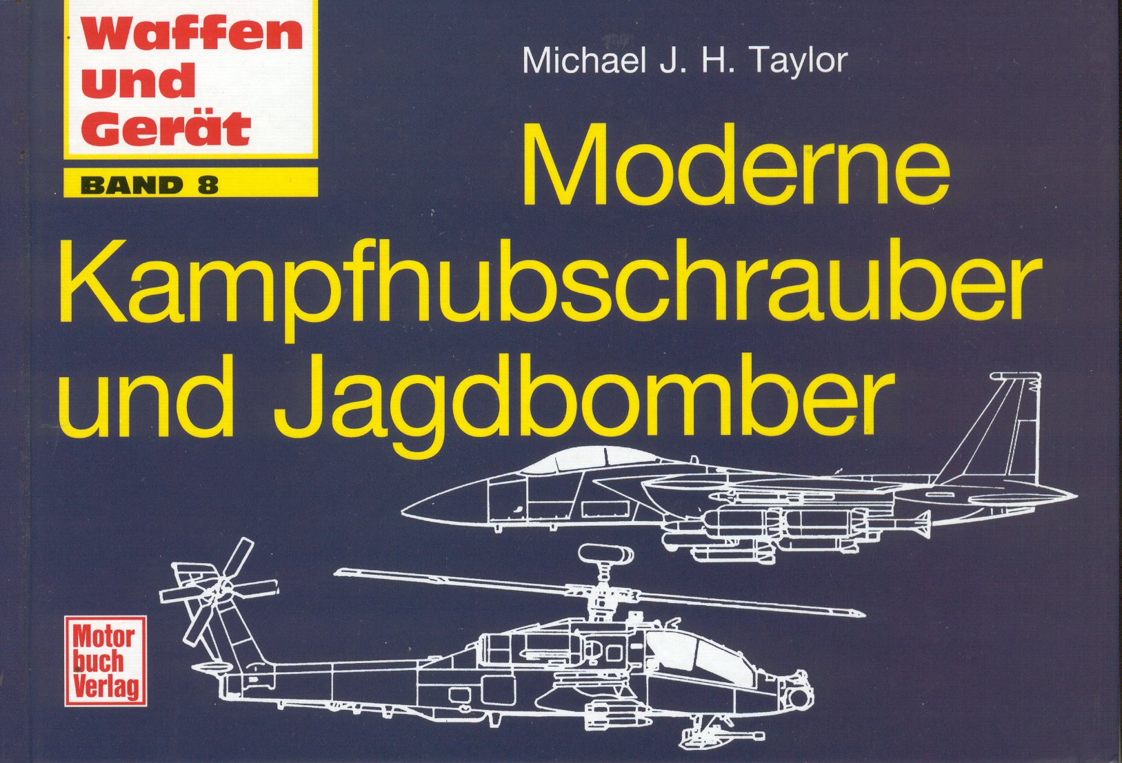 Moderne Kapfhubschrauber und Jagdbomber (Waffen und Gerät) Business & Technology