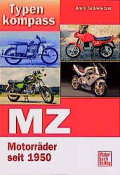 Typenkompass MZ. Motorräder seit 1950. Business & Technology