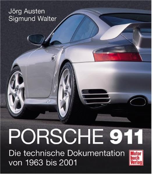 Porsche 911. Die technische Dokumentation von 1963 bis 2001 Professional & Reference Books