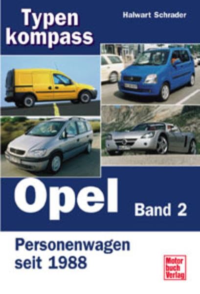 Typenkompass Opel Band 2. Personenwagen seit 1988. Leisure, Home & Garden