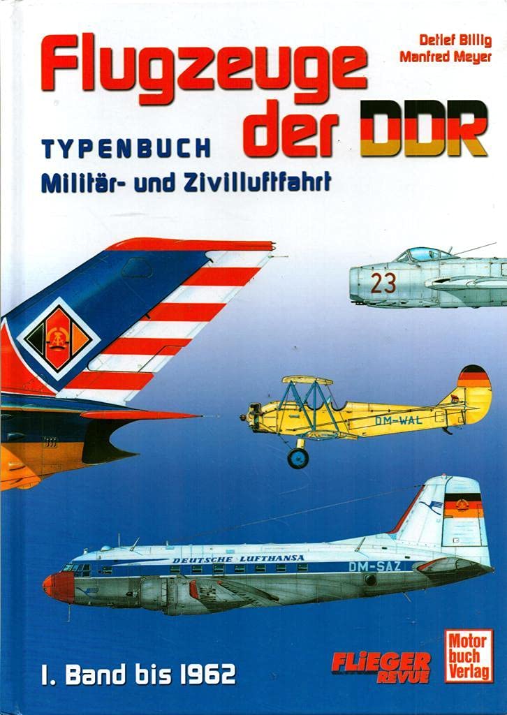 Flugzeuge der DDR - Band 1 bis 1962: Typenbuch - Militär und Zivilluftfahrt Leisure, Home & Garden