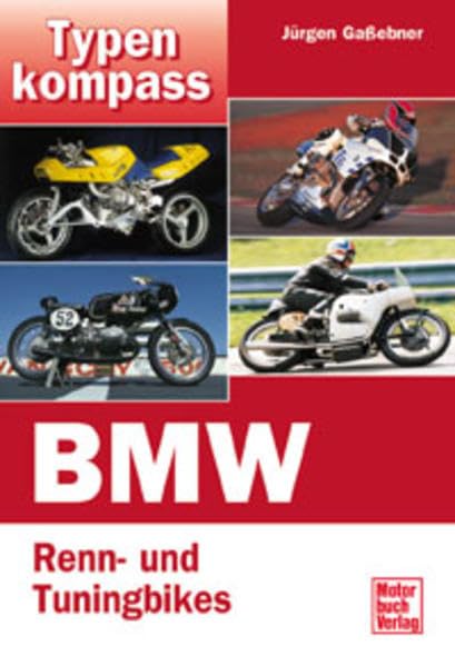 Typenkompass BMW Tuning- und Rennmaschinen.: Renn- und Tuningbikes Books