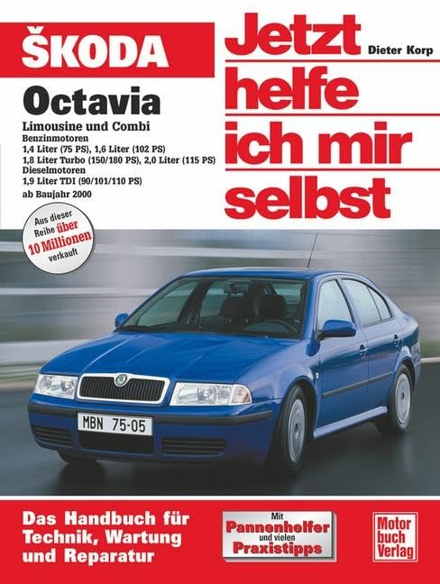 Skoda Octavia Limousine und Combi: Benziner 1,4/1,6/1.8 u.2,0 Ltr./Diesel 1,9 Ltr. TDI // Reprint der 2, Auflage 2007 (Jetzt helfe ich mir selbst) Leisure, Home & Garden