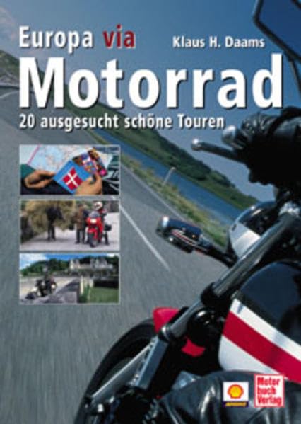 Europa via Motorrad. 20 ausgesucht schöne Touren Leisure, Home & Garden