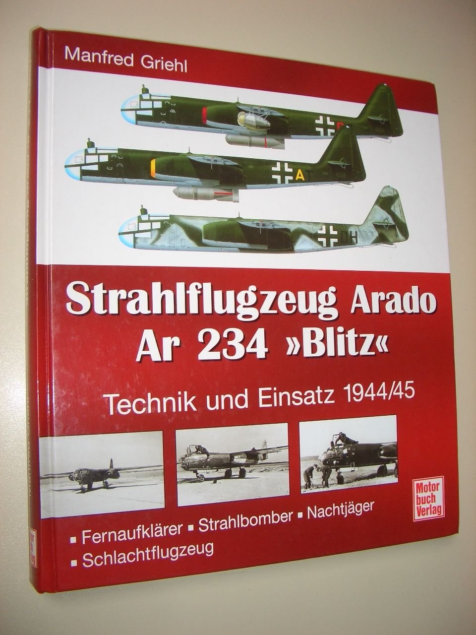 Strahlflugzeug Arado Ar 234 "Blitz": Technik und Einsatz 1944/45. Fernaufklärer - Strahlbomber - Nachtjäger - Schlachtflugzeug Leisure, Home & Garden