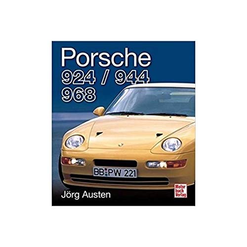Porsche 924 - 944 - 968: Die technische Dokumentation der Transaxle-Modelle Leisure, Home & Garden