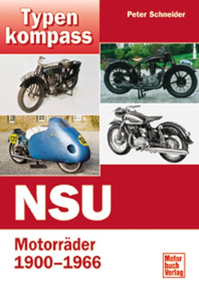 Typenkompass NSU-Motorräder, 1900-1966. Business & Technology