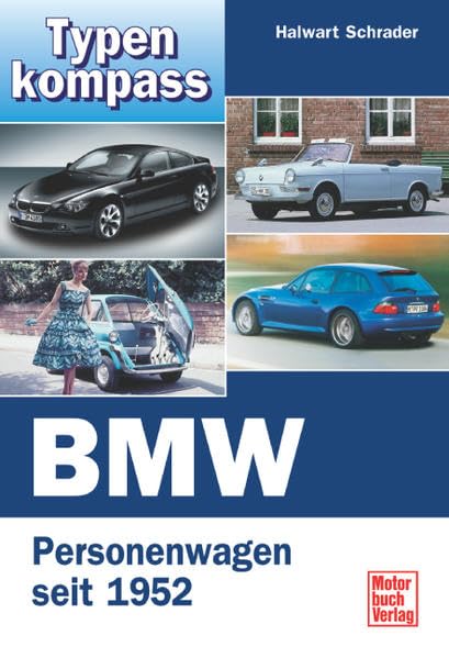 Typenkompass BMW. Personenwagen seit 1952 Leisure, Home & Garden