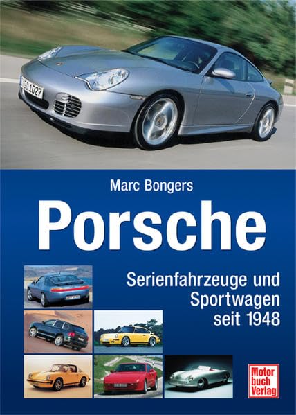 Porsche: Serienfahrzeuge und Sportwagen seit 1948: Serien- und Sportwagen seit 1948 Leisure, Home & Garden