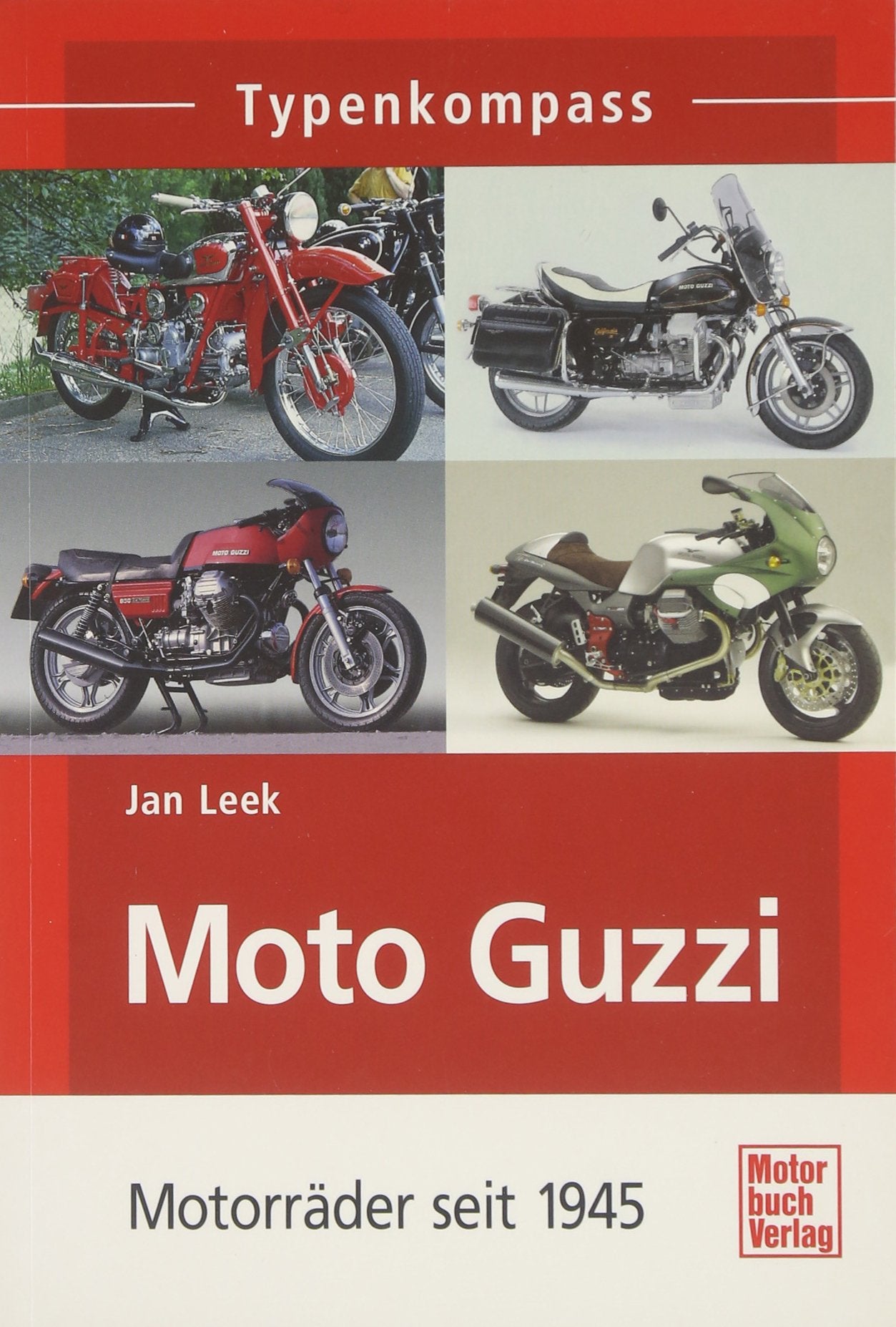 Moto Guzzi: Motorräder seit 1945 (Typenkompass) Leisure, Home & Garden