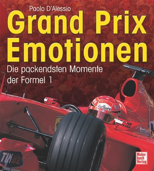 Grand Prix Emotionen: Die packendsten Momente der Formel 1 Leisure & Fun