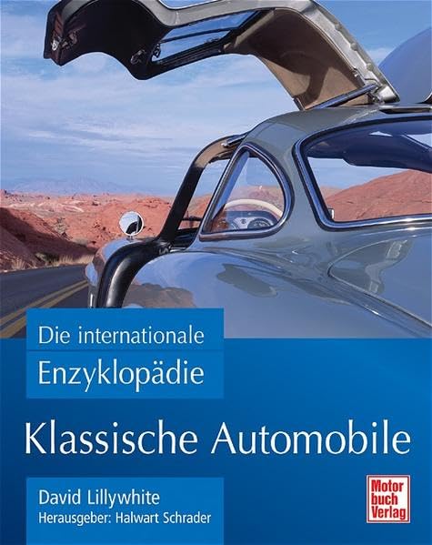 Klassische Automobile: Die internationale Enzyklopädie Leisure, Home & Garden