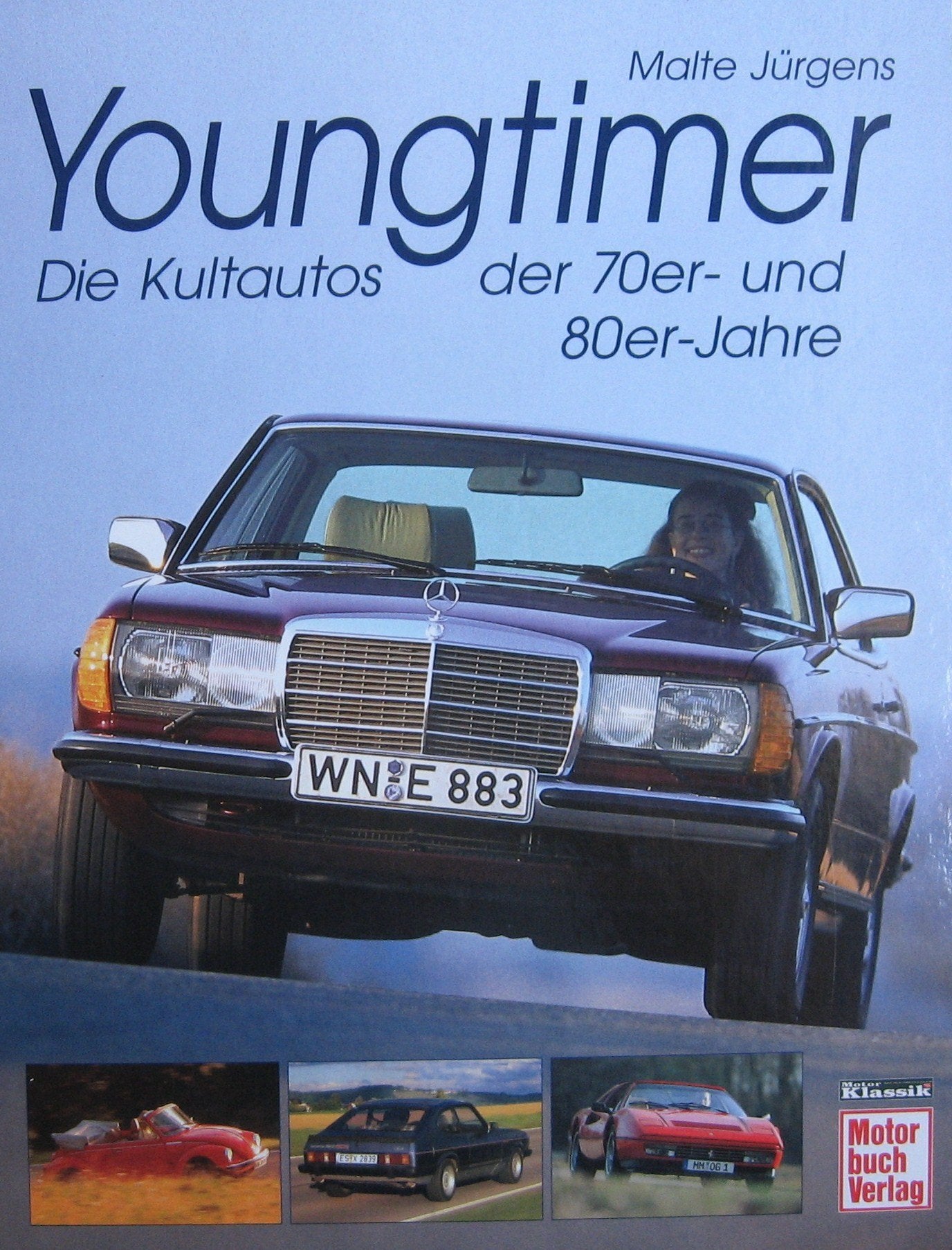 Youngtimer - Die Kultautos der 70er- und 80er-Jahre,Motorbuchverlag Leisure, Home & Garden