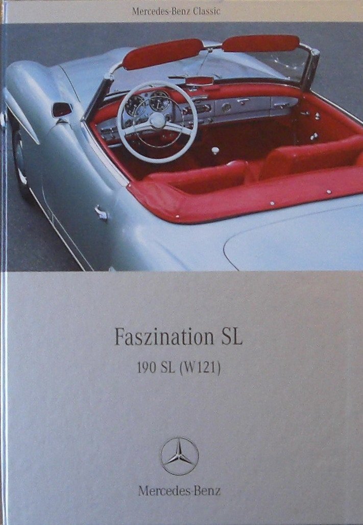 Faszination SL - 190 SL (W 121): 1955-1962 Leisure, Home & Garden