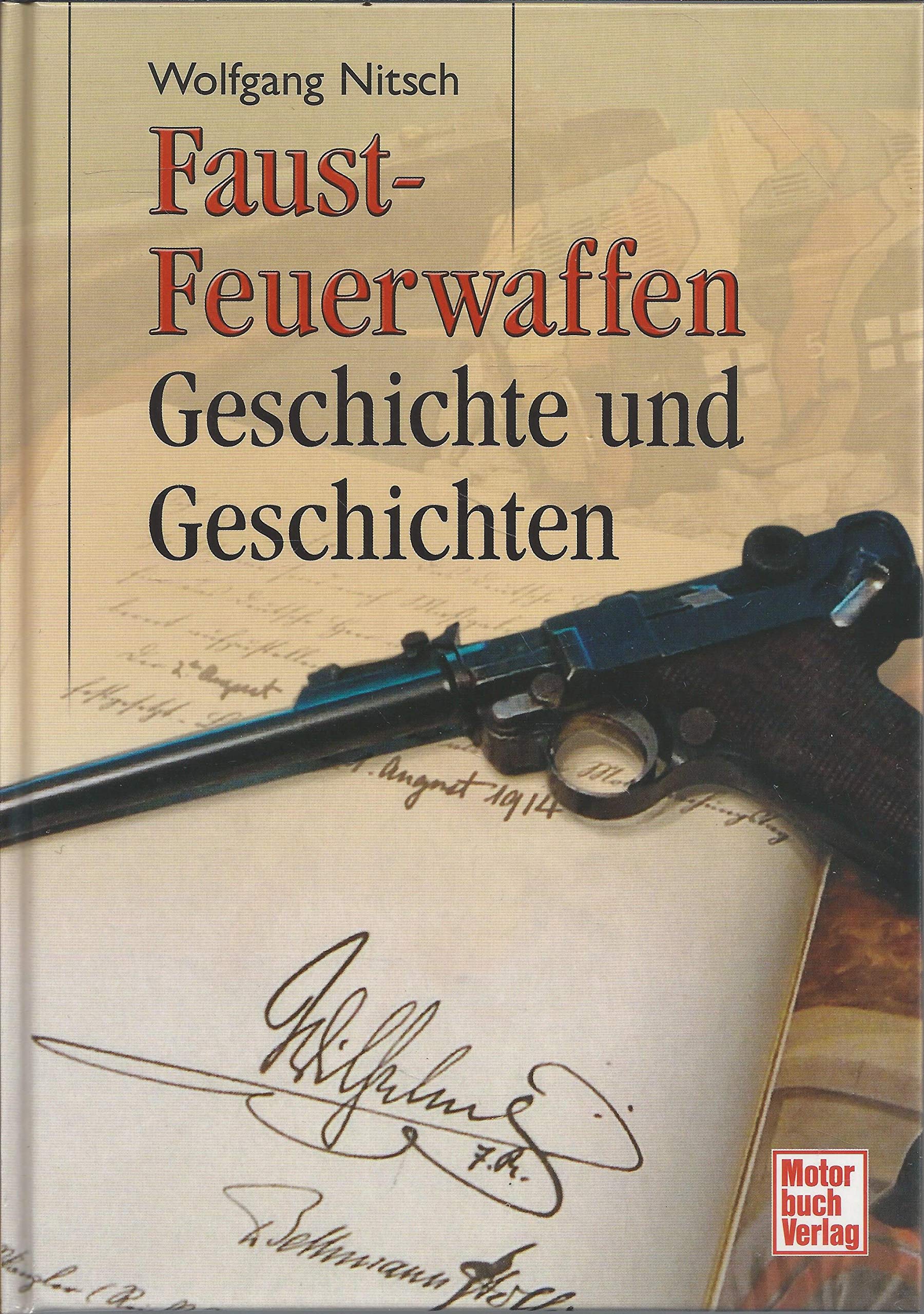 Faustfeuerwaffen: Geschichte und Geschichten Leisure, Home & Garden