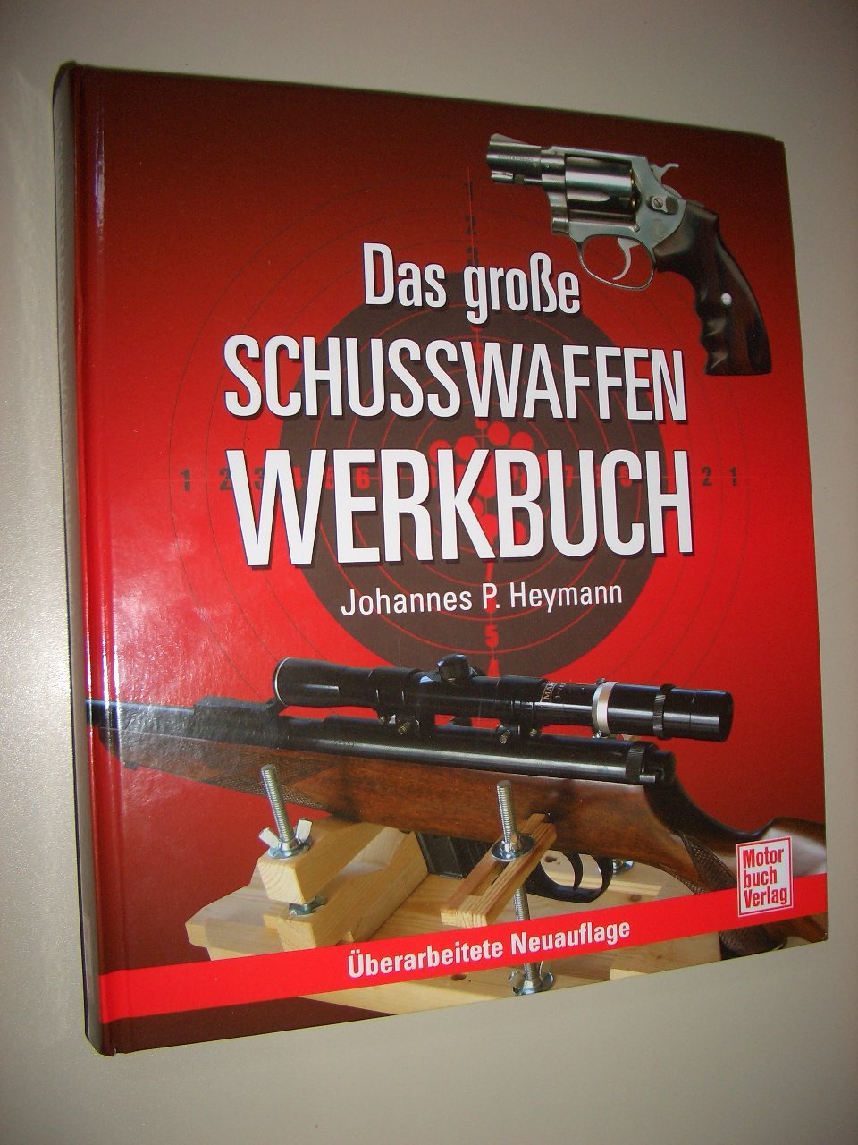 Das große Schusswaffen-Werkbuch Leisure, Home & Garden