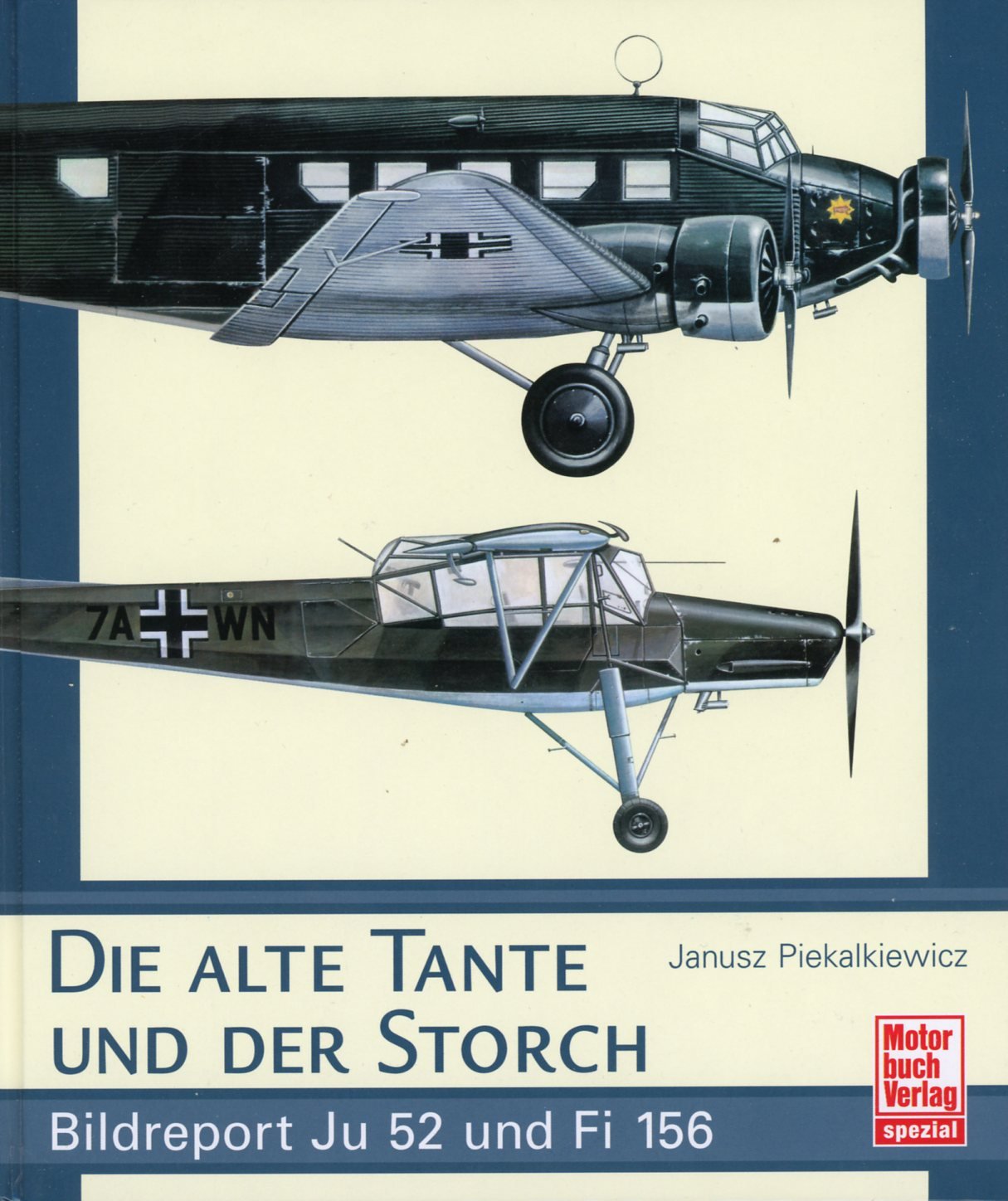 Die alte Tante und der Storch: Bildreport Ju 52 und Fi 156 Leisure, Home & Garden
