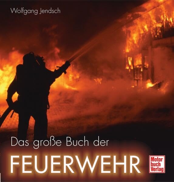 Das große Buch der Feuerwehr Leisure, Home & Garden